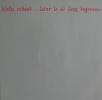 Later is al lang begonnen
