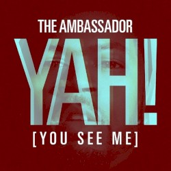 Yah! (You See Me)