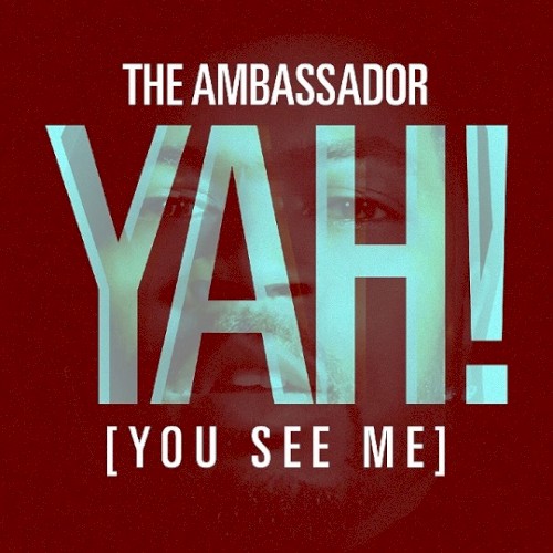 Yah! (You See Me)
