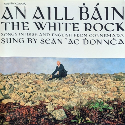An Aill Bháin (The White Rock): Songs in Irish and English from Connemara