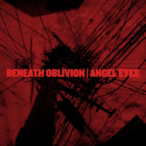 Beneath Oblivion / Angel Eyes