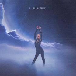 Pretend We Can Fly