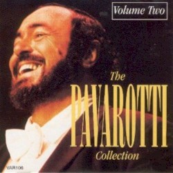 The Pavarotti Collection Volume 2
