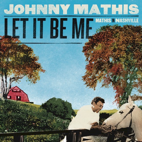 Let It Be Me – Mathis in Nashville