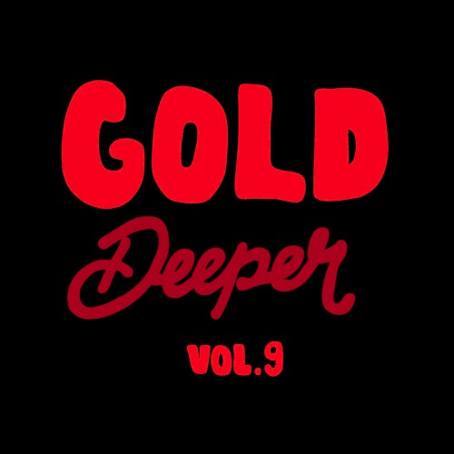 Gold Deeper, Vol. 9