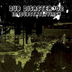 Dub Disaster #02