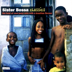 Sister Bossa Classics