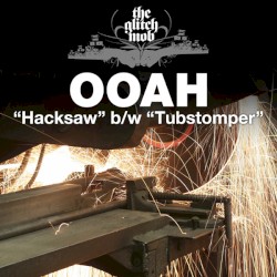 Hacksaw / Tubstomper