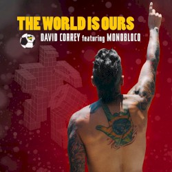 The World Is Ours