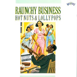Raunchy Business: Hot Nuts & Lollypops