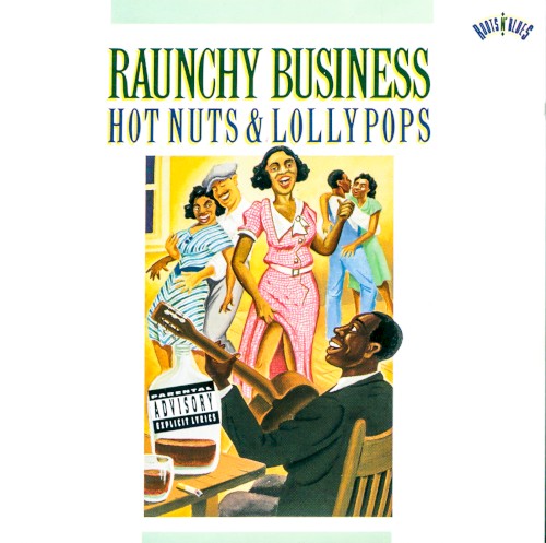 Raunchy Business: Hot Nuts & Lollypops