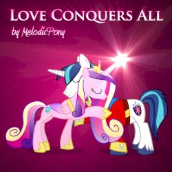 Love Conquers All