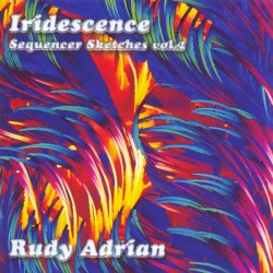 Iridescence: Sequencer Sketches, Volume 2