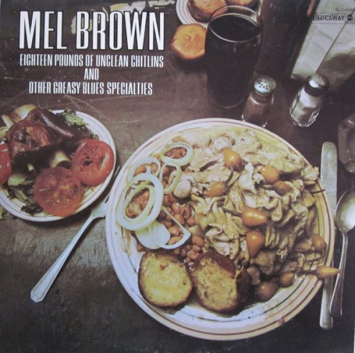 Eighteen Pounds Of Unclean Chitlins And Other Greasy Blues Specialities