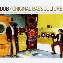 Dub: Original Bass Culture