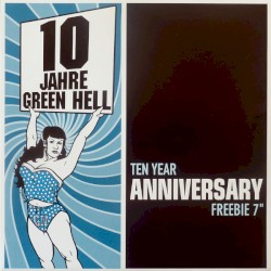 10 Jahre Green Hell – Ten Year Anniversary Freebie 7″