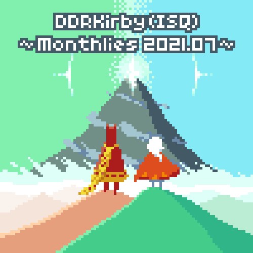 ~Monthlies 2021.07~