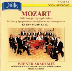 Salzburger Symphonien: KV. 199, KV. 201, KV. 202