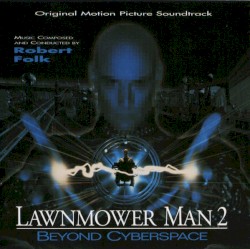 Lawnmower Man 2: Beyond Cyberspace: Original Motion Picture Soundtrack