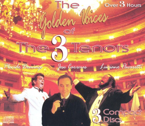 The Golden Voices of The 3 Tenors