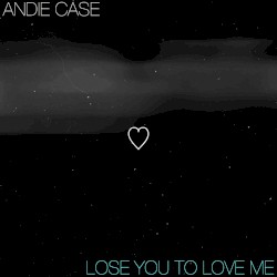 Lose You to Love Me