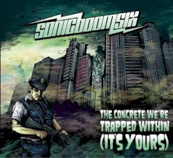 The Concrete We're Trapped Within (It's Yours)