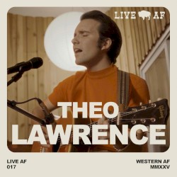 Theo Lawrence Live AF Session (Live AF Version)