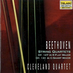 String Quartets op. 127 in E-flat major / op. 131 in C-sharp minor