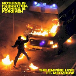 Nothing Is Forgotten, Nothing Is Forgiven