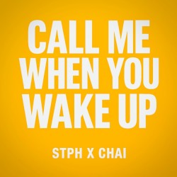 Call me when you wake up