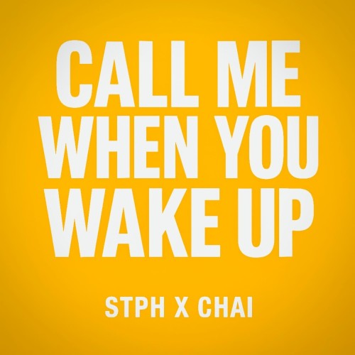 Call me when you wake up