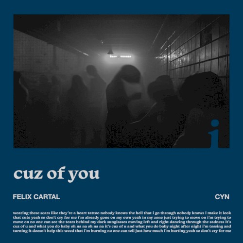 cuz of you