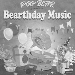 Poo Bear Presents: Bearthday Music