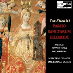Passio Sanctarum Filiarum: Medieval Chants for Female Saints