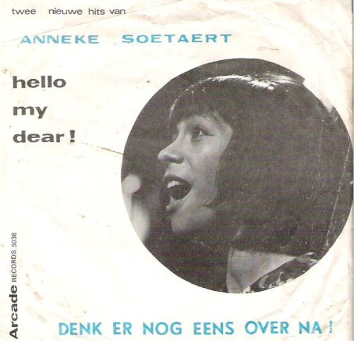 Denk er nog eens over na / Hello My Dear!