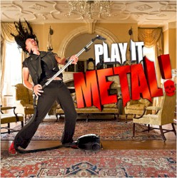 Play It Metal!