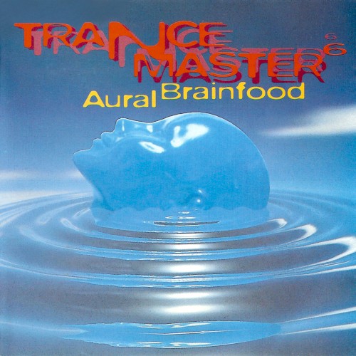 Trancemaster 6: Aural Brainfood