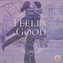 Ultimate Love Songs Collection: Feelin' Good