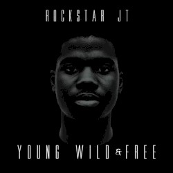 Young, Wild, & Free