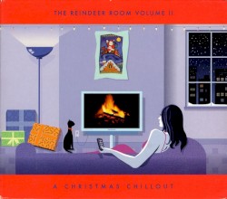 The Reindeer Room, Volume 2: A Christmas Chillout