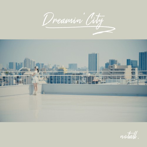 DREAMIN’ City