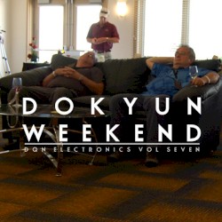 Dokyun Weekend - DQN Electronics Vol Seven
