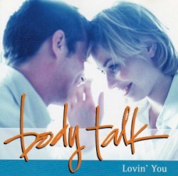 Body Talk: Lovin’ You