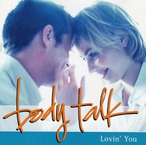 Body Talk: Lovin’ You