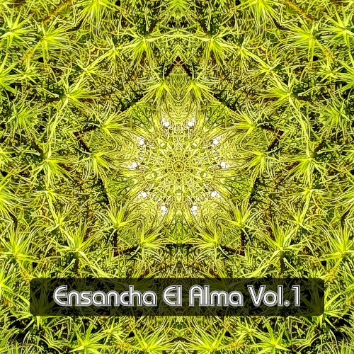 Ensancha El Alma Vol. 1
