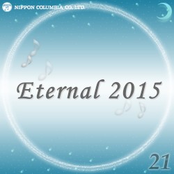 Eternal 2015 21 (オルゴールミュージック)