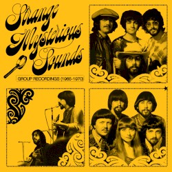 Strange Mysterious Sounds (1965-1970)