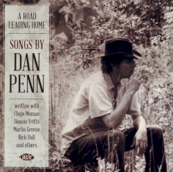 A Road Leading Home: Songs by Dan Penn