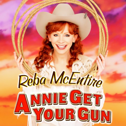Reba McEntire in Irving Berlin’s Annie Get Your Gun