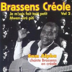 Brassens créole, vol 2 : Je m’suis fait tout petit – Mwen viré piti